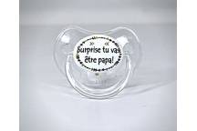 Sucette " Surprise tu vas être papa "  0-6 mois